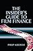 The Insider's Guide to Film Finance by Philip Alberstat