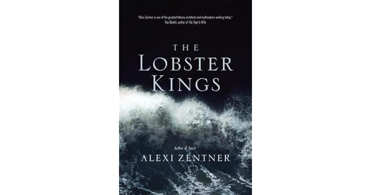 The Lobster Kings by Alexi Zentner