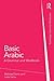 Basic Arabic: A Grammar and Workbook (Routledge Grammar Workbooks)