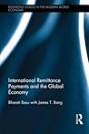 International Remittance Payments and the Global Economy (Routledge Studies in the Modern World Economy)