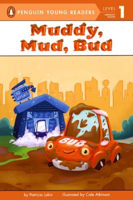 Muddy, Mud, Bud (Turtleback School & Library Binding Edition)