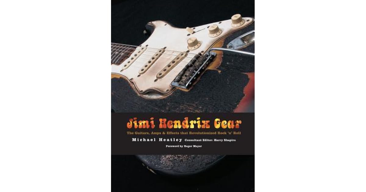 Jimi Hendrix Gear: The Guitars, Amps Effects That Revolutionized Rock ...