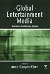 Global Entertainment Media: Content, Audiences, Issues (Routledge Communication Series)
