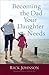 Becoming the Dad Your Daugh...