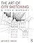 The Art of City Sketching by Michael Abrams