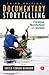 Documentary Storytelling: Creative Nonfiction on Screen