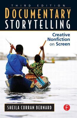 Documentary Storytelling: Creative Nonfiction on Screen (Paperback)
