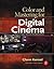 Color and Mastering for Digital Cinema by Glenn Kennel