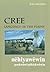 Cree, Language of the Plains (6 CD) (University of Regina Publications)