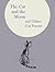 The Cat and the Moon and Other Cat Poems