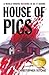 House of Pigs by Christopher Ritchie