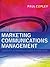 Marketing Communications Management: Concepts & Theories, Cases & Practices