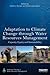 Adaptation to Climate Change through Water Resources Management (Earthscan Studies in Water Resource Management)