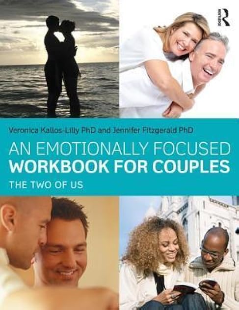 An Emotionally Focused Workbook for Couples: The Two of Us