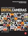Understanding Digital Cameras Understanding Digital Cameras