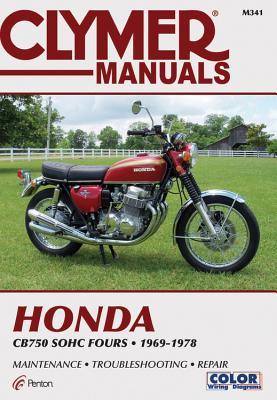 Clymer Honda CB750 SOHC Fours, 1969-1978: Maintenance, Troubleshooting, Repair (Clymer Motorcycle)