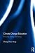 Climate Change Education: Knowing, doing and being (Routledge Research in Education)