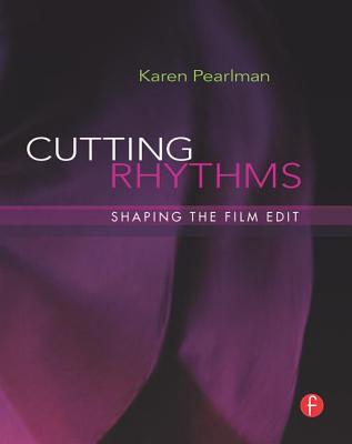 Cutting Rhythms: Shaping the Film Edit (Paperback)