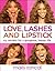 Love, Lashes, and Lipstick by Mally Roncal