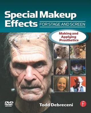 Special Makeup Effects for Stage and Screen: Making and Applying Prosthetics (Paperback)