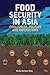 Food Security in Asia: Challenges, Policies and Implications (Adelphi series)