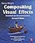 Compositing Visual Effects: Essentials for the Aspiring Artist