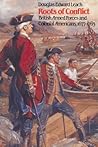 Roots of Conflict: British Armed Forces and Colonial Americans, 1677-1763