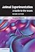 Animal Experimentation: A G...