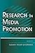 Research in Media Promotion...
