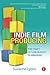 Indie Film Producing by Suzanne Lyons