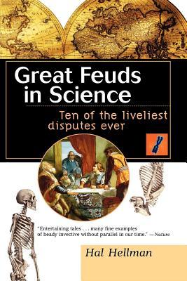 Great Feuds in Science: Ten of the Liveliest Disputes Ever (Paperback)