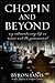 Chopin and Beyond: My Extra...