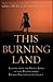 This Burning Land: Lessons ...