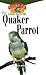 The Quaker Parrot by Pamela Leis Higdon