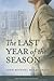 The Last Year of the Season