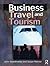 Business Travel and Tourism by John Swarbrooke