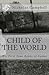 Child Of The World: Poems
