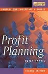 Profit Planning (Professional Hospitality Guides) Profit Planning (Professional Hospitality Guides)