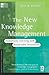 The New Knowledge Management by Mark W. McElroy