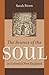 The Science of the Soul in Colonial New England by Sarah Rivett