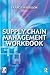 Supply Chain Management Workbook