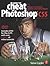 How to Cheat in Photoshop CS5: The art of creating realistic photomontages