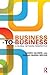 Business-to-Business: A Global Network Perspective