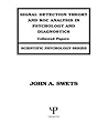 Signal Detection Theory and ROC Analysis in Psychology and Diagnostics: Collected Papers (Scientific Psychology Series)