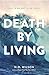 Death By Living Itpe by N.D. Wilson Death By Living Itpe by N.D. Wilson
