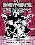 The Musical (Babymouse #10)