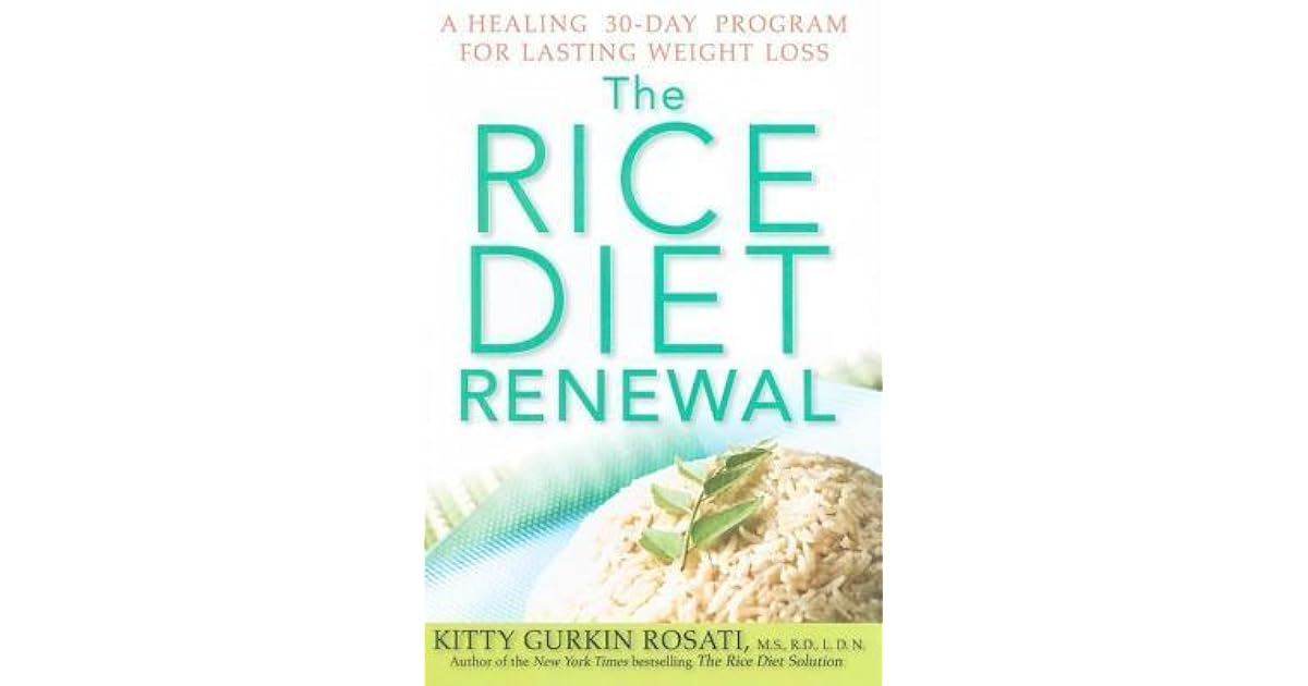 The Rice Diet Renewal A Healing 30Day Program for Lasting Weight Loss