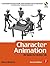 Character Animation: 2D Skills for Better 3D