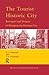 The Tourist-Historic City: Retrospect and Prospect of Managing the Heritage City (Routledge Advances in Tourism)
