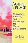 Aging in Place: Designing, Adapting, and Enhancing the Home Environment Aging in Place: Designing, Adapting, and Enhancing the Home Environment